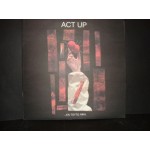 Act Up - Εν τουτω νικα /Στερεο νοβα / τρυπες κλπ. Act Up - Εν τουτω νικα /Στερεο νοβα / τρυπες κλπ.
