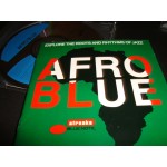 Afro Blue / Explore the roots and Rhythms of Jazz Afro Blue / Explore the roots and Rhythms of Jazz