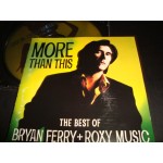 Bryan Ferry + Roxy Music - More than this / Best of