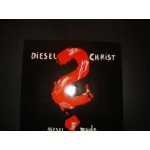 Diesel Christ - Diesel mode {a tribute to the masses