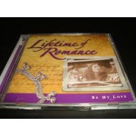 Lifetime of Romance - Be my love Lifetime of Romance - Be my love