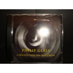 Philip Glass - A Descent into the Maelstrom Philip Glass - A Descent into the Maelstrom