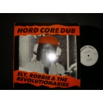 Sly Robbie & the Revolutionaries / Hord Core Dub Sly Robbie & the Revolutionaries / Hord Core Dub