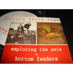 Thin White Rope - exploring the axis + bottom feeders